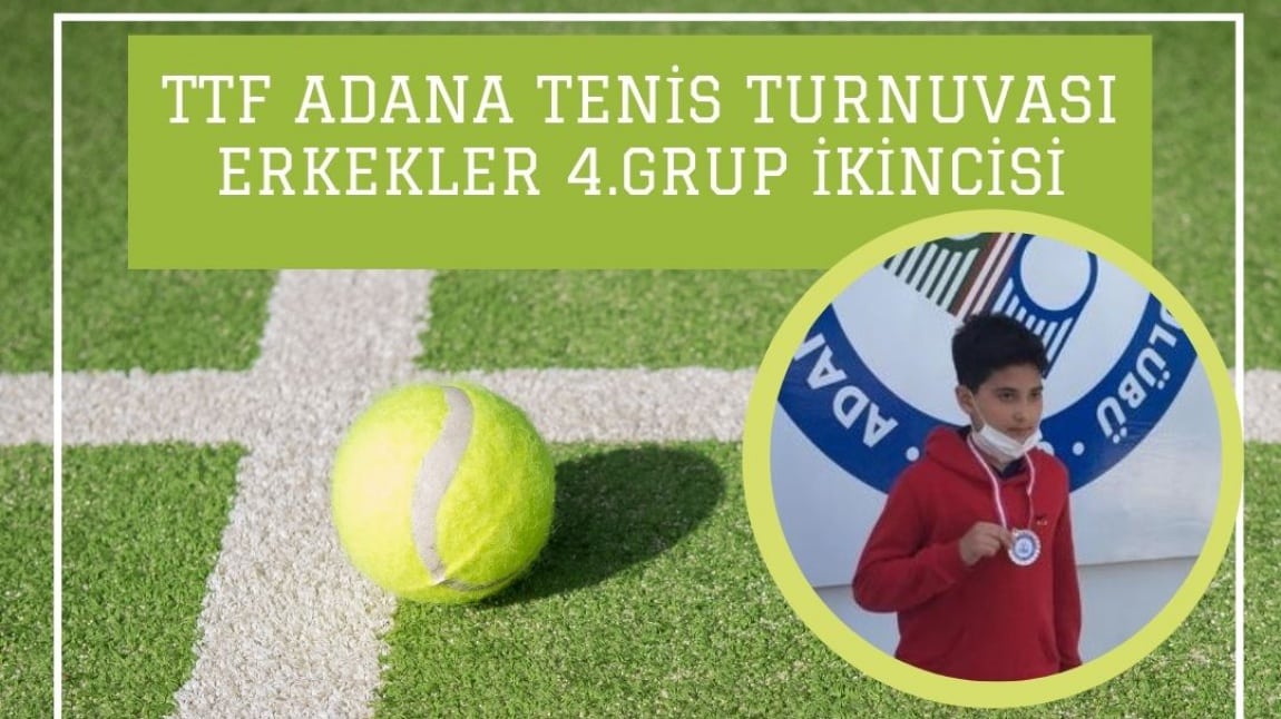 TTF ADANA TENİS TURNUVASI ERKEKLER 4.GRUP İKİNCİSİ